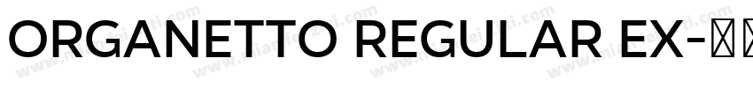 Organetto Regular Ex字体转换